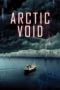 Nonton Film Arctic Void (2022) Sub Indo Nonton Film Arctic Void (2022) Sub Indo
