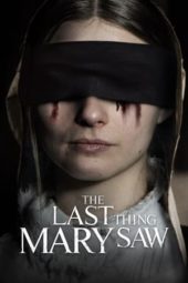 Nonton Film The Last Thing Mary Saw (2021) Sub Indo