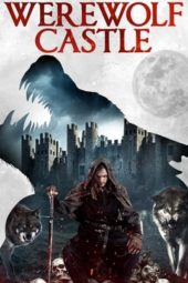 Nonton Film Werewolf Castle (2021) Sub Indo