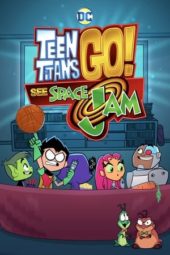 Nonton Film Teen Titans Go! See Space Jam (2021) Sub Indo