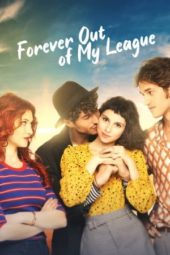 Nonton Film Forever Out of My League (2022) Sub Indo