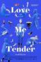 Nonton Film Love Me Tender (2019) Sub Indo