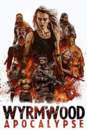 Nonton Film Wyrmwood: Apocalypse (2022) Sub Indo