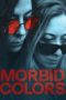 Nonton Film Morbid Colors (2021) Sub Indo