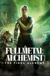 Nonton Film Fullmetal Alchemist: The Final Alchemy (2022) Sub Indo