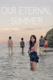 Nonton Film Our Eternal Summer (2022) Sub Indo