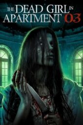 Nonton Film The Dead Girl in Apartment 03 (2022) Sub Indo