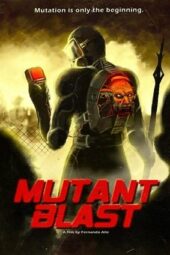 Nonton Film Mutant Blast (2019) Sub Indo