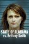 Nonton Film State of Alabama vs. Brittany Smith (2022) Sub Indo Nonton Film State of Alabama vs. Brittany Smith (2022) Sub Indo