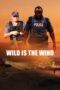 Nonton Film Wild Is the Wind (2022) Sub Indo