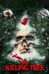 Nonton Film The Killing Tree / Demonic Christmas Tree (2022) Sub Indo