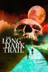 Nonton Film The Long Dark Trail (2021) Sub Indo