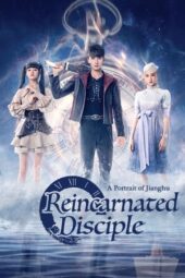 Nonton Film A Portrait of Jianghu: Reincarnated Disciple (2023) Sub Indo