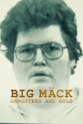 Nonton Film Big Mäck: Gangsters and Gold (2023) Sub Indo