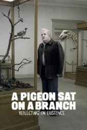 Nonton Film A Pigeon Sat on a Branch Reflecting on Existence (2014) Sub Indo