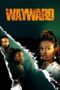 Nonton Film Wayward (2022) Sub Indo