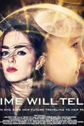 Nonton Film Time Will Tell (2018) Sub Indo