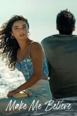 Nonton Film Make Me Believe 2023 Sub Indo