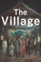 Nonton Film The Village (2023) Sub Indo