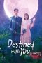 Nonton Film Destined with You (2023) Sub Indo