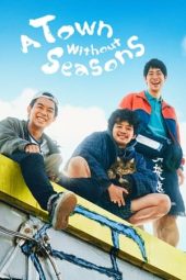 Nonton Film A Town Without Seasons (2023) Sub Indo