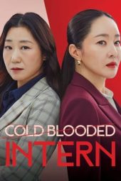 Nonton Film Cold Blooded Intern (2023) Sub Indo