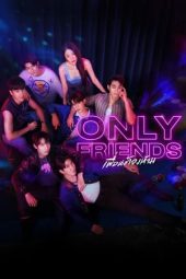 Nonton Film Only Friends (2023) Sub Indo