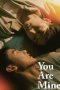 Nonton Film You Are Mine (2023) Sub Indo