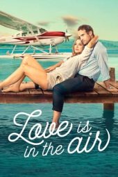 Nonton Film Love Is in the Air (2023) Sub Indo