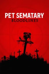 Nonton Film Pet Sematary: Bloodlines (2023) Sub Indo