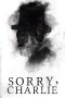 Nonton Film Sorry, Charlie (2023) Sub Indo