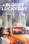 Nonton Film A Bloody Lucky Day (2023) Sub Indo