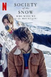 Nonton Film Society of the Snow: Who Were We on the Mountain? (2024) Sub Indo