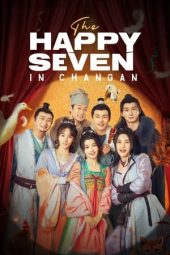 Nonton Film The Happy Seven in Changan (2024) Sub Indo