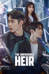 Nonton Film The Impossible Heir 2024 Sub Indo