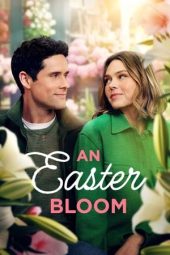 Nonton Film An Easter Bloom (2024) Jf Sub Indo