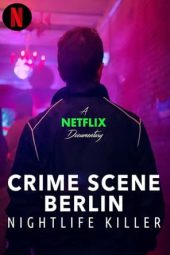 Nonton Film Crime Scene Berlin: Nightlife Killer 2024 Sub Indo