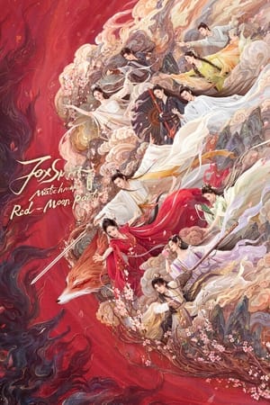 Nonton Fox Spirit Matchmaker: Red-Moon Pact (2024) Sub Indo