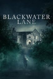 Nonton Film Blackwater Lane 2024 Sub Indo