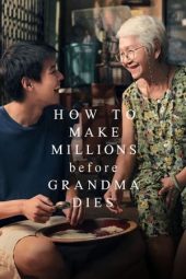 Nonton Film How to Make Millions Before Grandma Dies 2024 Sub Indo