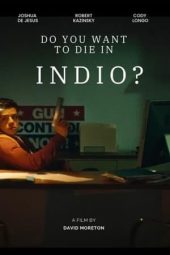 Nonton Film Do You Want to Die in Indio? 2024 Sub Indo