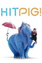 Nonton Film Hitpig! 2024 Sub Indo