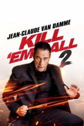 Nonton Film Kill ’em All 2 2024 Sub Indo