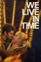 Nonton Film We Live in Time 2024 Sub Indo