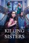 Nonton Film Killing All My Sisters 2024 Sub Info JF Sub Indo