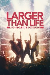 Nonton Film Larger than Life: Reign of the Boybands 2024 JF Sub Indo