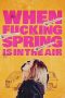 Nonton Film When Fucking Spring Is in the Air 2024 Jf Sub Indo