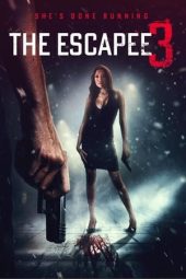 Nonton Film The Escapee 3: The Final Escape 2024 JF Sub Indo