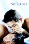 Nonton Film No Regret 2006 Sub Indo Nonton Film No Regret 2006 Sub Indo