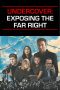 Nonton Film Undercover: Exposing the Far Right 2024 JF Sub Indo